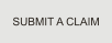 SUBMIT A CLAIM